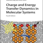 Download Charge and Energy Transfer Dynamics in Molecular Systems 4th Edition