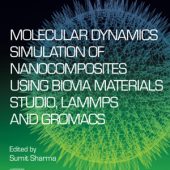 Download Molecular Dynamics Simulation of Nanocomposites using BIOVIA Materials Studio, Lammps and Gromacs
