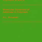 Download Molecular Dynamics of Additives in Polymers