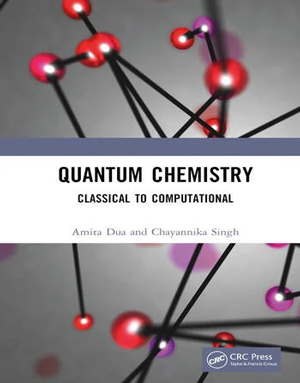 Download Quantum Chemistry: Classical to Computational