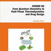 Download COSMO-RS: From Quantum Chemistry to Fluid Phase Thermodynamics and Drug Design