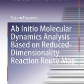 Download Ab Initio Molecular Dynamics Analysis Based on Reduced-Dimensionality Reaction Route Map