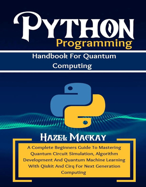 Download Python Programming Handbook for Quantum Computing