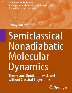 Download Semiclassical Nonadiabatic Molecular Dynamics: Theory and Simulation