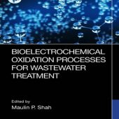 Download Bioelectrochemical Oxidation Processes for Wastewater Treatment 2024