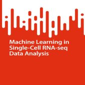 Download Machine Learning in Single-Cell RNA-seq Data Analysis 2024