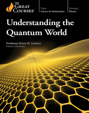 Download TTC Video - Understanding the Quantum World