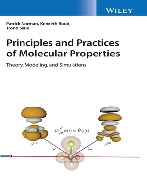Download Principles and Practices of Molecular Properties: Theory Modeling Simulations