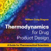 Download Thermodynamics for Drug Product Design: A Guide for Pharmaceutical Scientists 2025