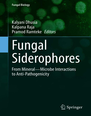 Download Fungal Siderophores: From Mineral Microbe Interactions to Anti-Pathogenicity
