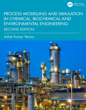 Process Modelling and Simulation in Chemical Biochemical and Environmental Engineering 2nd Edition