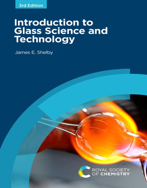 Download Introduction to Glass Science and Technology 3rd Edition