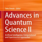 Download Advances in Quantum Science II: Artificial Intelligence, Computational and Experimental Approaches 2026