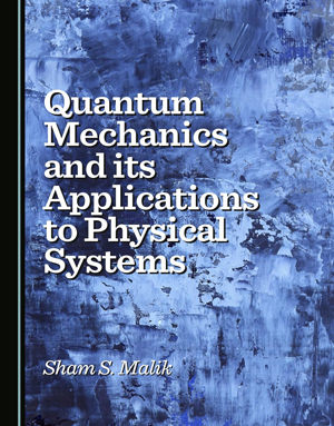 Download Quantum Mechanics and its Applications to Physical Systems