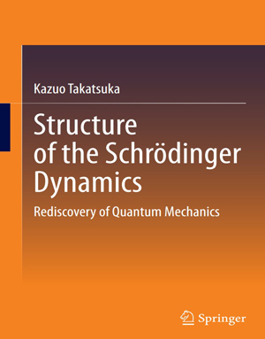 Download Structure of the Schrödinger Dynamics: Rediscovery of Quantum Mechanics